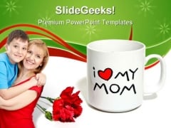 Mother Day Sentiment Family PowerPoint Templates And PowerPoint Backgrounds 0511 Mother Day Sentiment Family PowerPoint Templates And PowerPoint Backgrounds 0511