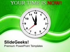 Motivation For Career Your Time Is Now PowerPoint Templates Ppt Backgrounds For Slides 0413 Motivation For Career Your Time Is Now PowerPoint Templates Ppt Backgrounds For Slides 0413