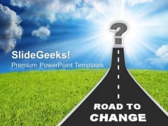 Road To Change PowerPoint Templates Ppt Backgrounds For Slides 0713