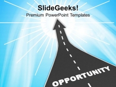 Road To New Opportunities Business Concept PowerPoint Templates Ppt Backgrounds For Slides 0513