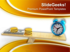Scales In Equal Balance Time Is Money PowerPoint Templates Ppt Backgrounds For Slides 0413 Scales In Equal Balance Time Is Money PowerPoint Templates Ppt Backgrounds For Slides 0413
