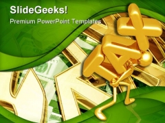 Tax Money PowerPoint Themes And PowerPoint Slides 0511 Tax Money PowerPoint Themes And PowerPoint Slides 0511
