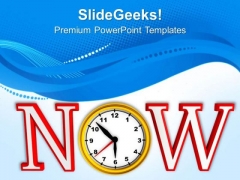 This Is The Right Time Now PowerPoint Templates Ppt Backgrounds For Slides 0513 This Is The Right Time Now PowerPoint Templates Ppt Backgrounds For Slides 0513