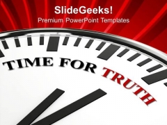 Time To Speak Truth PowerPoint Templates Ppt Backgrounds For Slides 0513 Time To Speak Truth PowerPoint Templates Ppt Backgrounds For Slides 0513