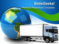 Transportation Truck Globe PowerPoint Templates And PowerPoint Backgrounds 0311 Transportation Truck Globe PowerPoint Templates And PowerPoint Backgrounds 0311