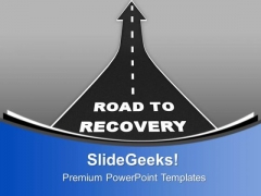 Upward Arrow Road To Recovery PowerPoint Templates Ppt Backgrounds For Slides 0713