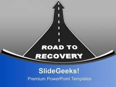 Upward Arrow Road To Recovery PowerPoint Templates Ppt Backgrounds For Slides 0713 Upward Arrow Road To Recovery PowerPoint Templates Ppt Backgrounds For Slides 0713