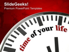 White Clock With Words The Time Of Your Life PowerPoint Templates Ppt Backgrounds For Slides 0313 White Clock With Words The Time Of Your Life PowerPoint Templates Ppt Backgrounds For Slides 0313