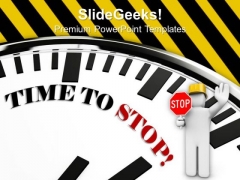 White Clock With Words Time To Stop PowerPoint Templates Ppt Backgrounds For Slides 0213 White Clock With Words Time To Stop PowerPoint Templates Ppt Backgrounds For Slides 0213