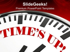 White Clock With Words Times Up PowerPoint Templates Ppt Backgrounds For Slides 0213 White Clock With Words Times Up PowerPoint Templates Ppt Backgrounds For Slides 0213