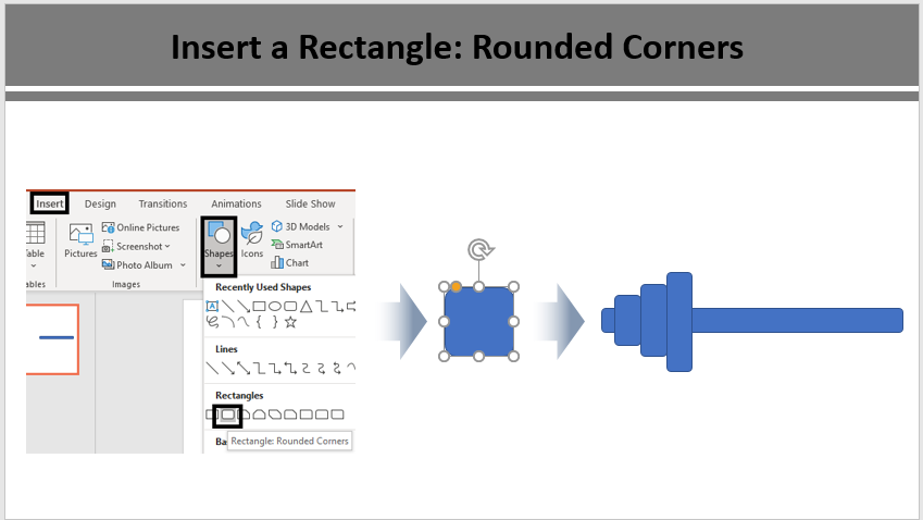 Insert a few more Rounded Rectangles Insert a few more Rounded Rectangles