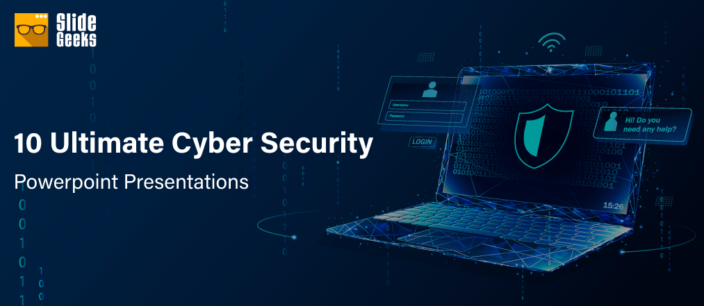 The 10 Must-Have Cyber Security Powerpoint Templates for Professionals